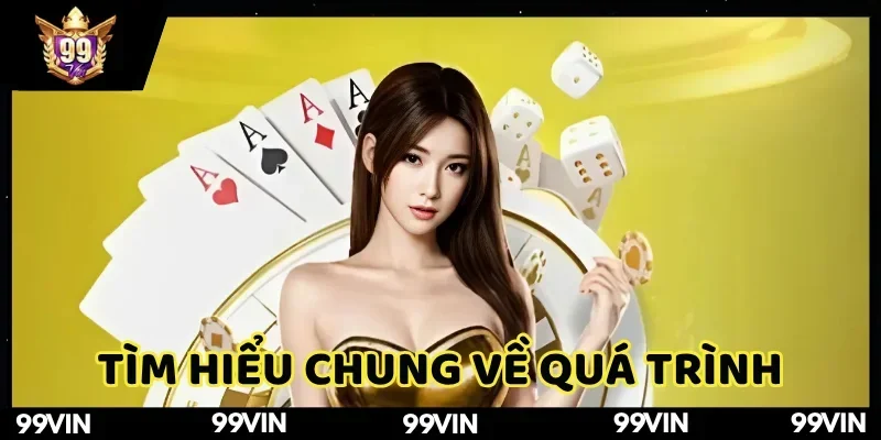 dang-ky-99vin-tong-quan-ve-qua-trinh-gia-nhap-nen-tang