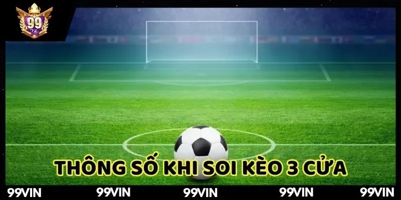 keo-chau-au-99vin-thong-so-quan-trong-khi-soi-keo-3-cua