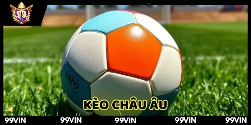 Kèo Châu Âu