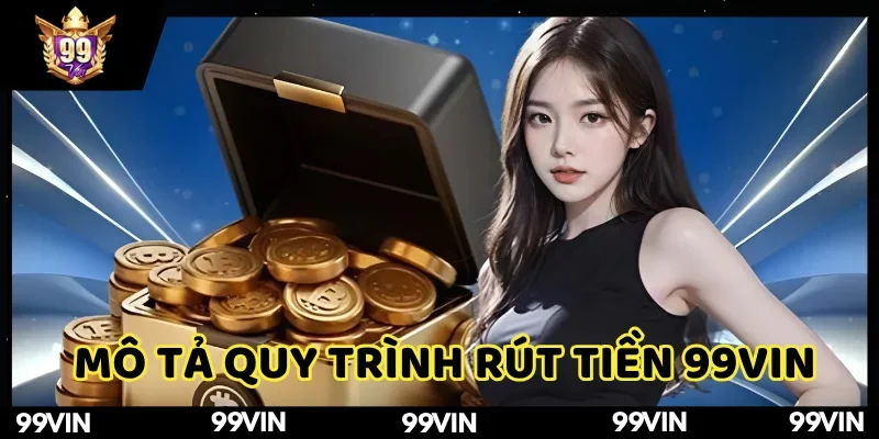 rút tiền 99VIN