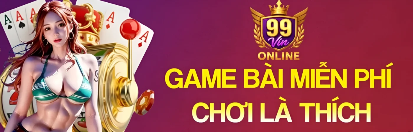 99VIN game bài miễn phí